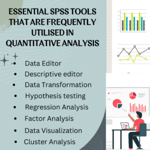 essential SPSS tools that are frequently utilised in quantitative analysis